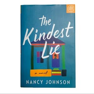 The Kindest Lie: A Novel by Nancy Johnson Author Writer Book Club Fiction Read